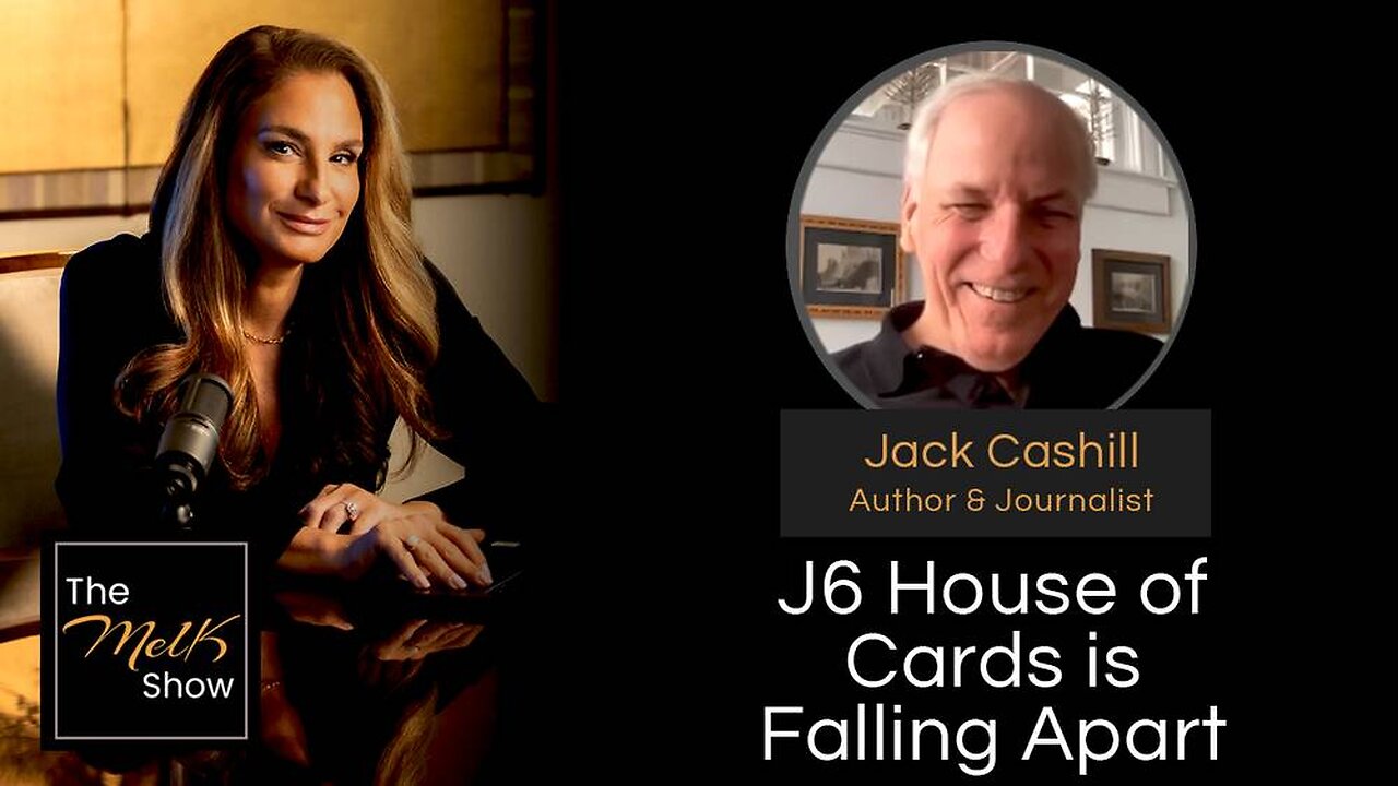 Mel K & Jack Cashill | J6 House of Cards is Falling Apart | 8-19-24