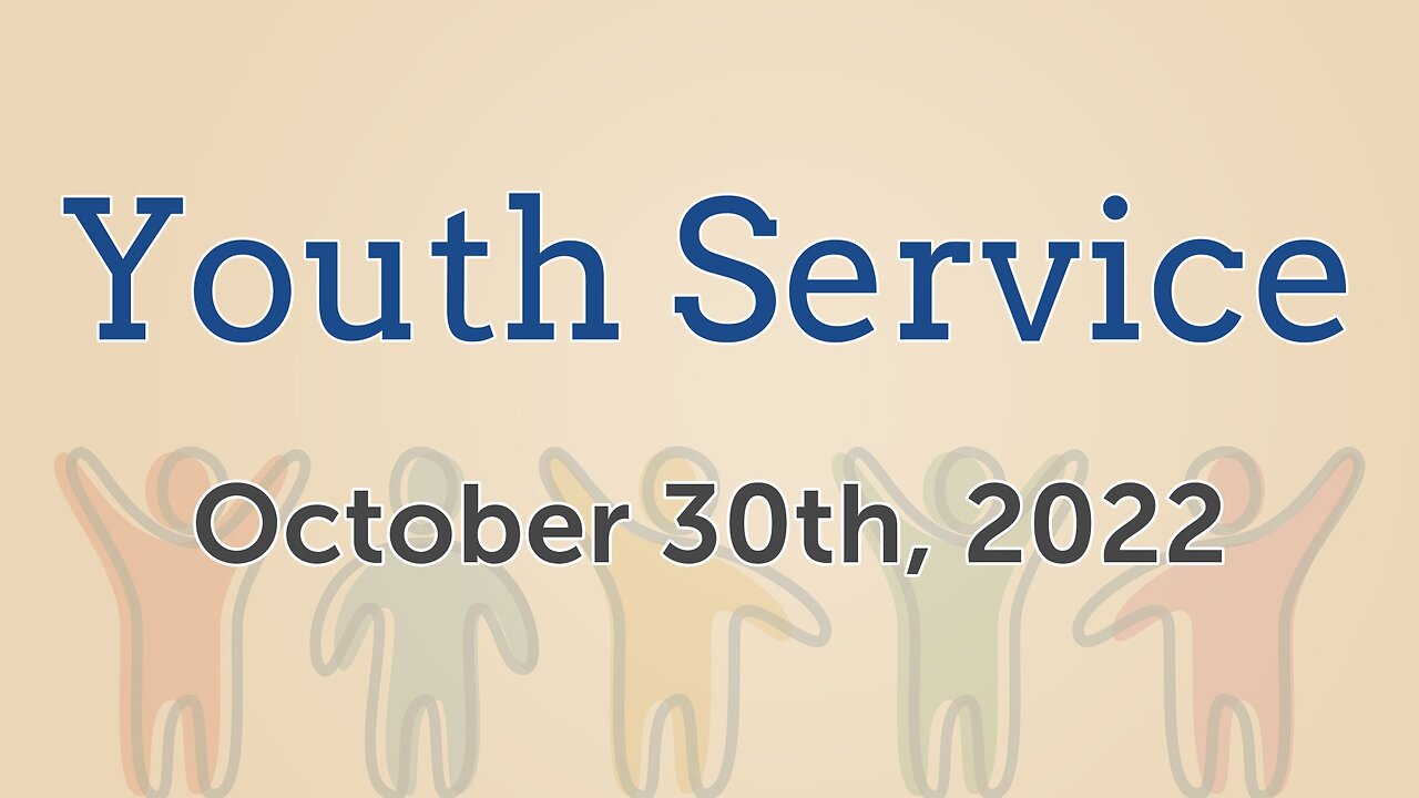 Oct. 30, 2022 - Sunday PM - Youth Service