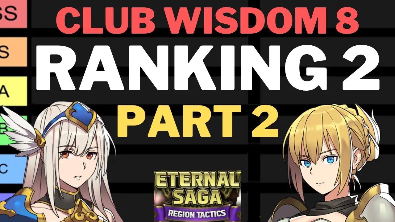 R2.2 LATEST RANKING/TIER LIST 2 GUIDE - SPECIFIC IN-DEPTH- Part 2 - Club Wisdom 8 이터널소드, エターナルサガ.