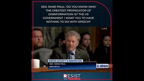Sen. Rand Paul: "The greatest propagator of disinformation is the US Government."