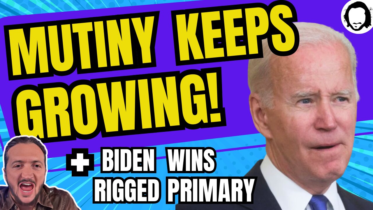 LIVE: Mutiny Growing Within US Sociopolitical Machine + Biden Wins Rigged Primary