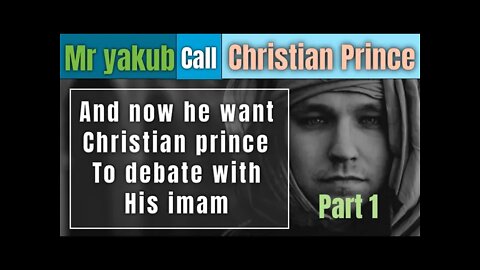 Mr Yakub call christian Prince and now want his imam to debate with CP