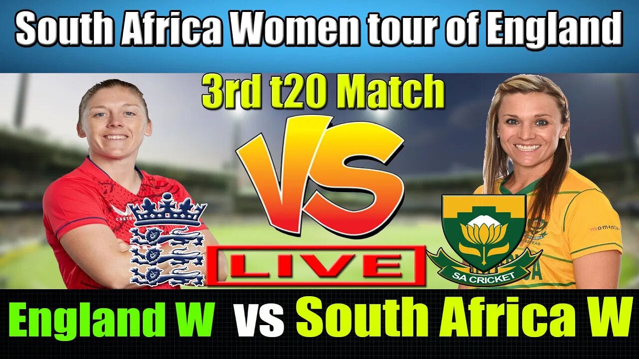 South Africa Women vs England Women Live , 3RD T20I Live ,ENGW vs SAW T20 LIVE