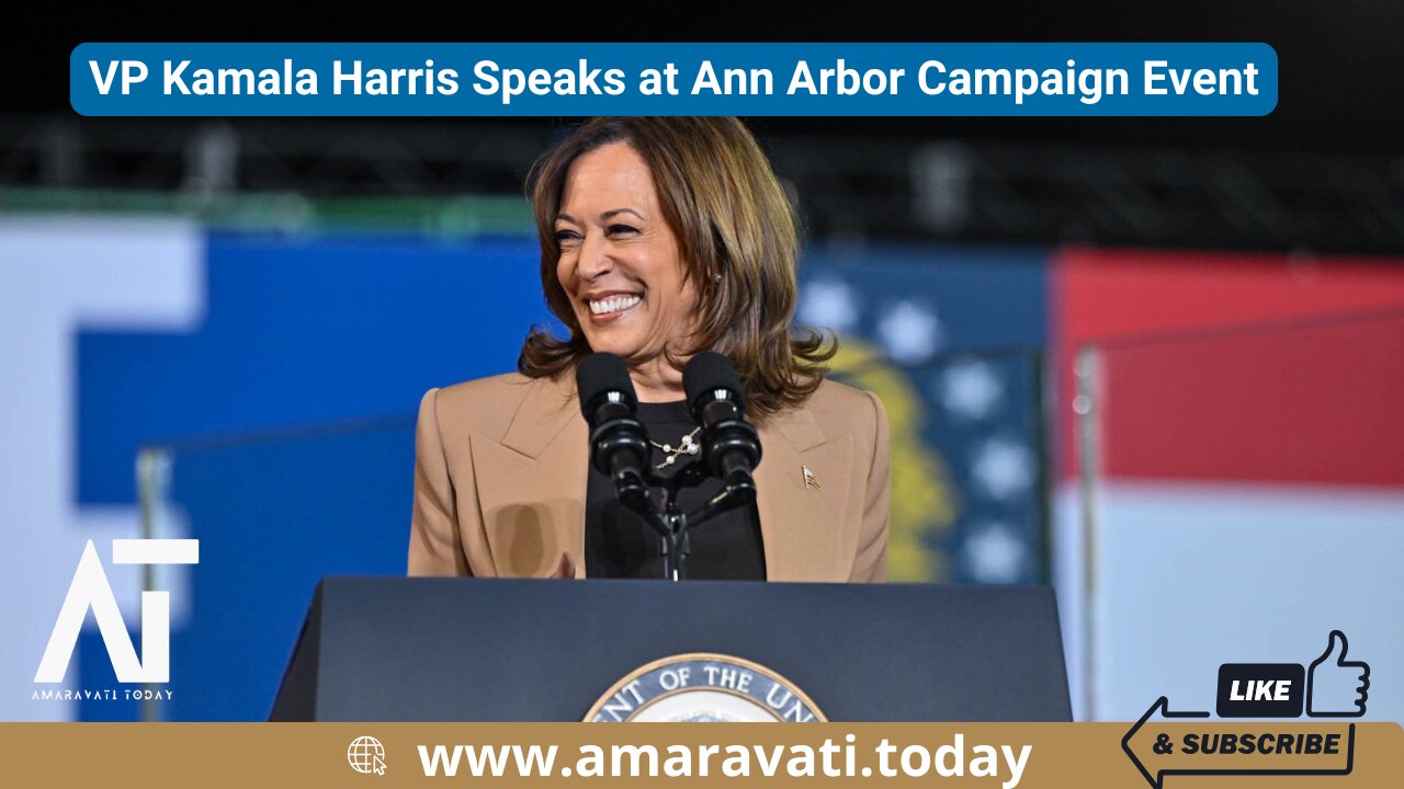 Kamala Harris Speaks at Ann Arbor Campaign Event | Amaravati Today