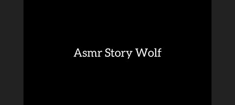 Asmr Story Wolf