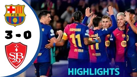 THREE BRACE FOR BARCELONA 3 - 1 BREST. GOALS AND HIGHLIGHTS