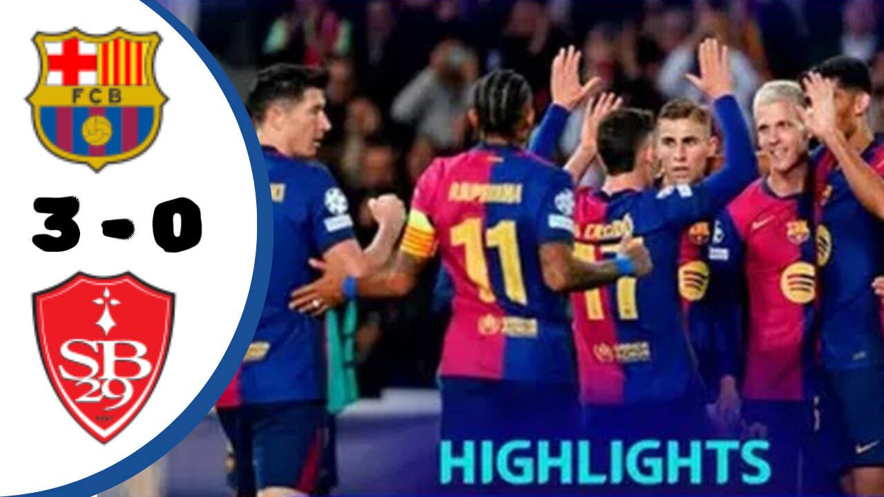 THREE BRACE FOR BARCELONA 3 - 1 BREST. GOALS AND HIGHLIGHTS