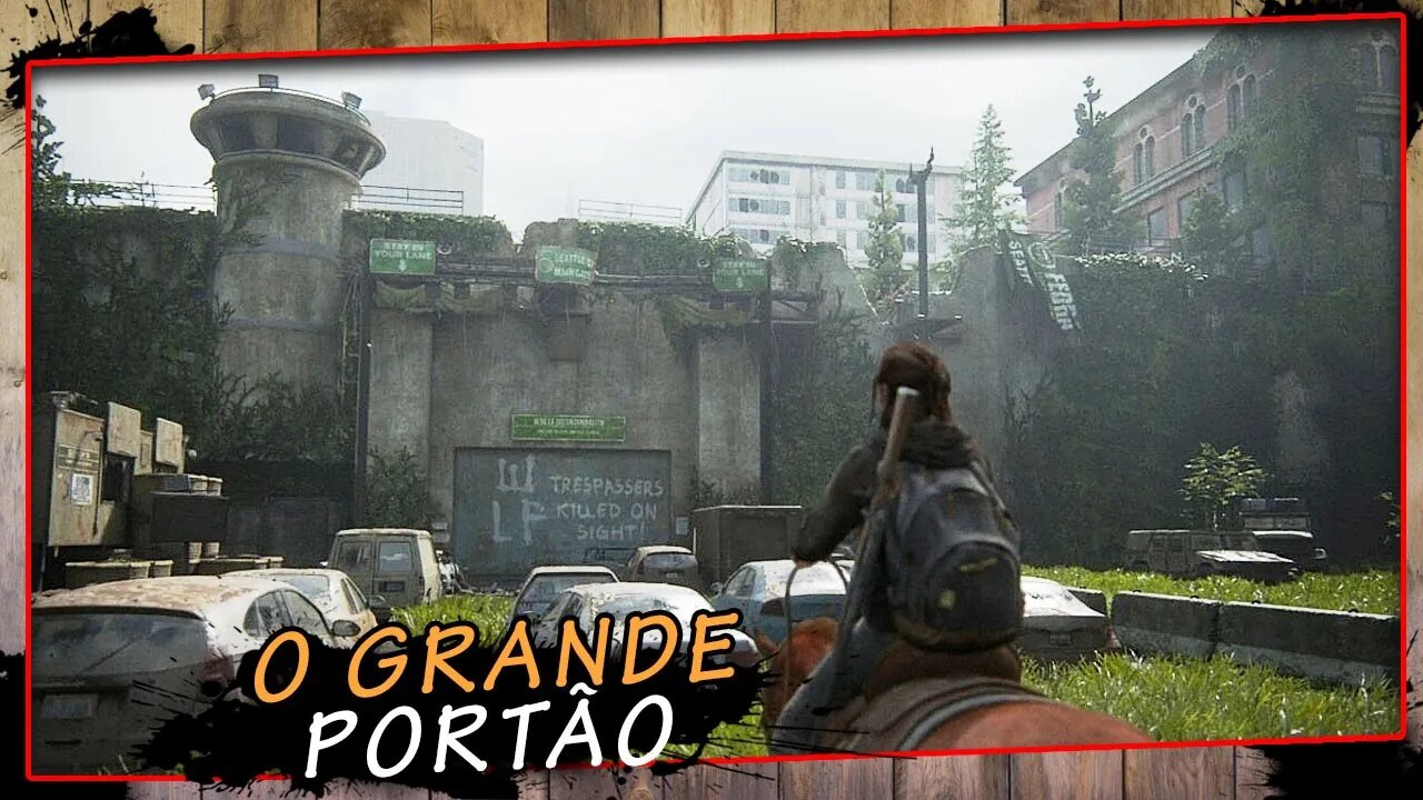 The Last Of Us Parte II, O Grande QZ Portão - Gameplay PT-BR #4