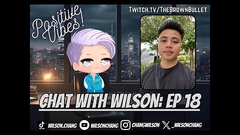 CHAT WITH WILSON PODCAST: EPISODE 18 ft. TheBrownBullet