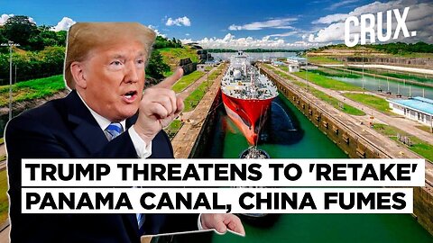 "Rip-Off Will Stop" Trump Wants To Regain Control Of Panama Canal Amid China's Growing Influence