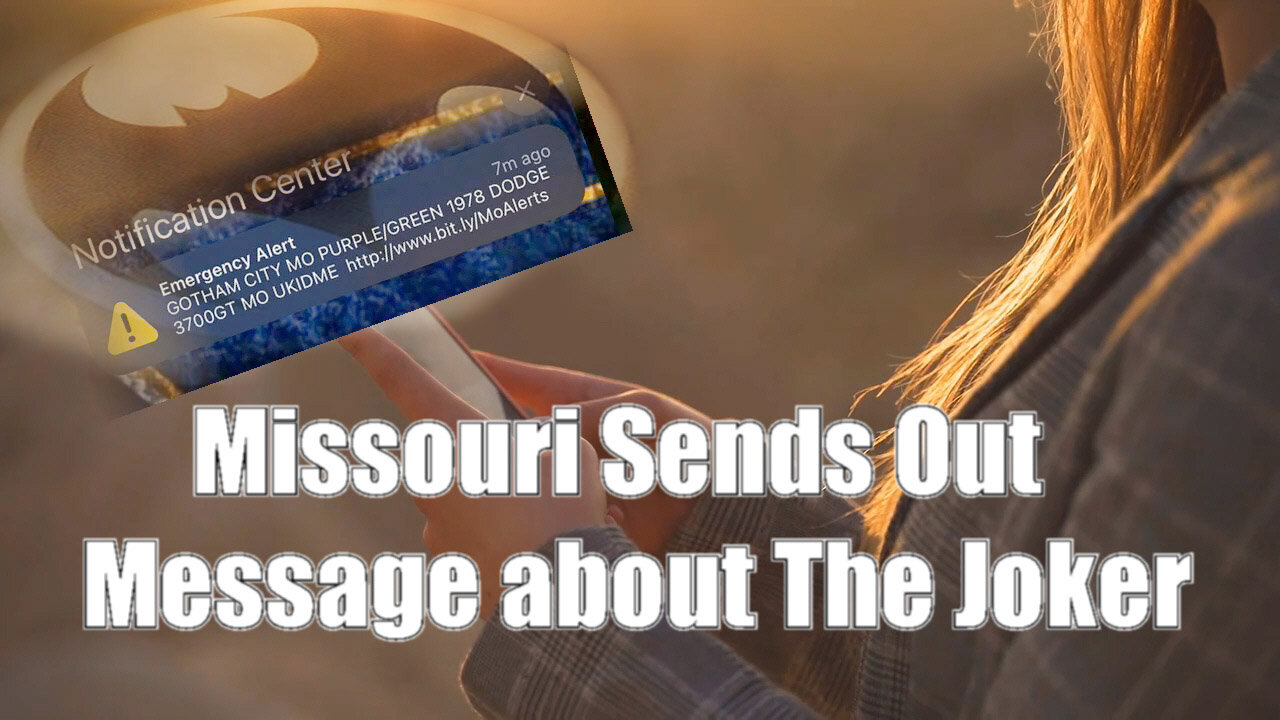 Missouri Sends out Text Alert Message to Be on The Look🦇 Out For The Joker's🤡 Car