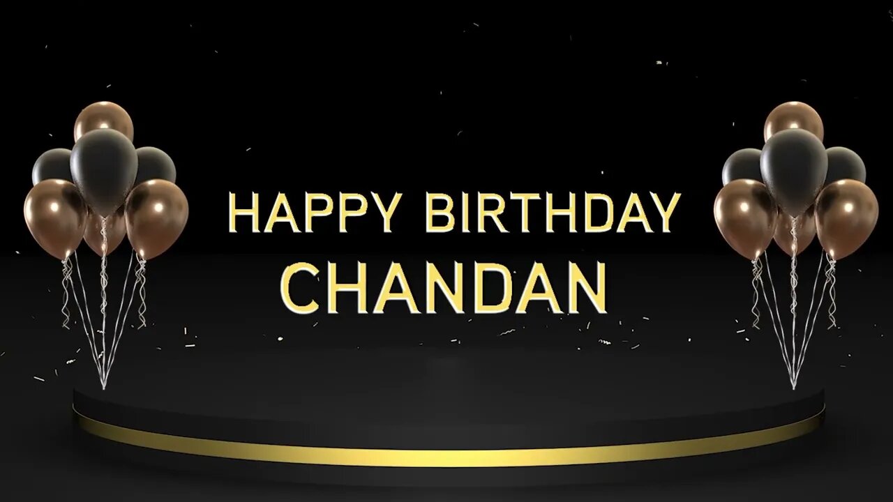 Wish you a very Happy Birthday Chandan