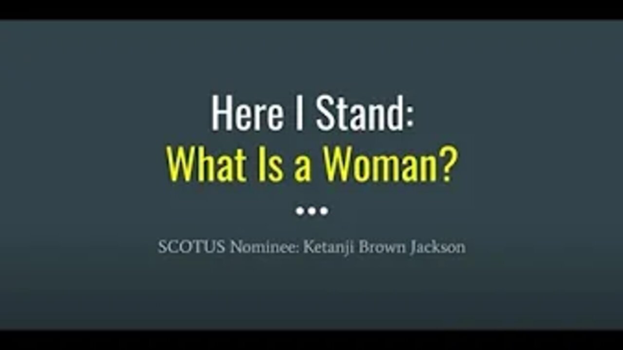 Here I Stand: What is a Woman?