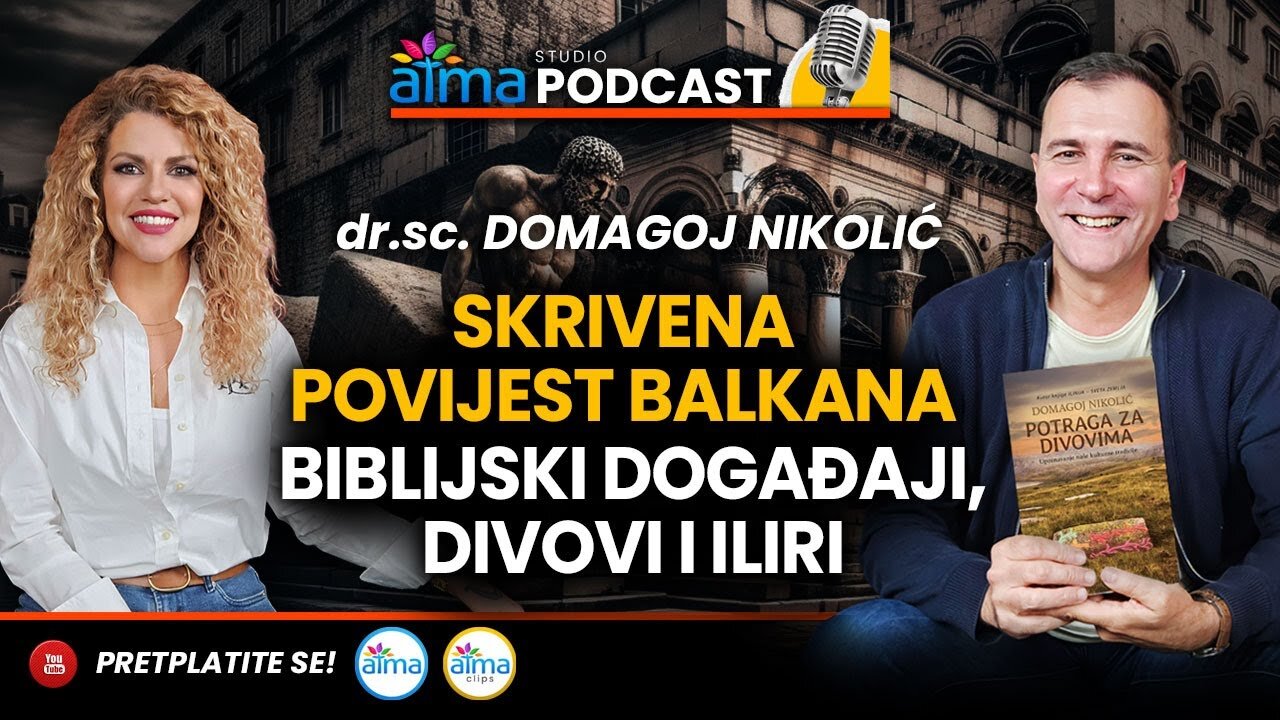 SKRIVENA POVIJEST BALKANA_ BIBLIJSKI DOGAĐAJI, DIVOVI I ILIRI _ DR. SC. DOMAGOJ NIKOLIĆ PODCAST