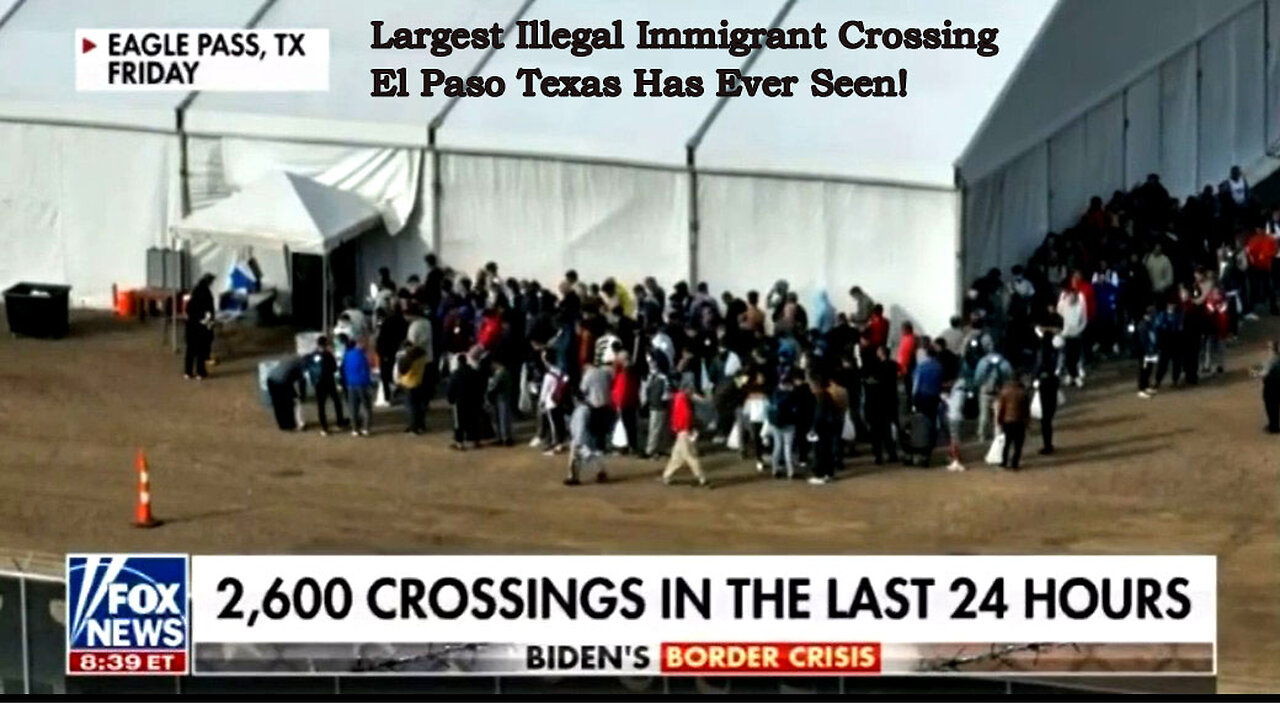 Largest Illegal Immigrant Crossing El Paso Texas Has Ever Seen