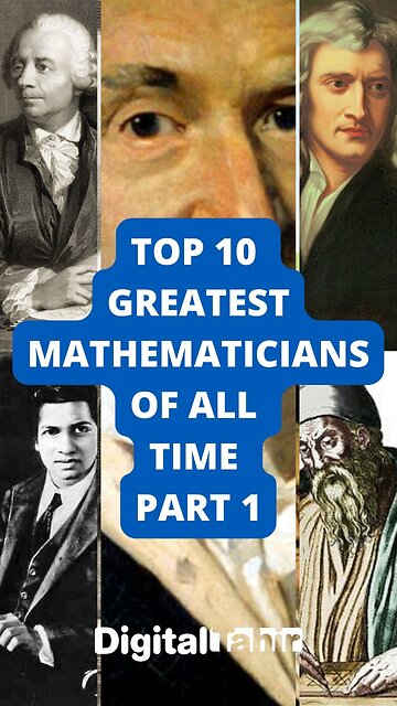 Top 10 Greatest Mathematicians of All Time Part 1