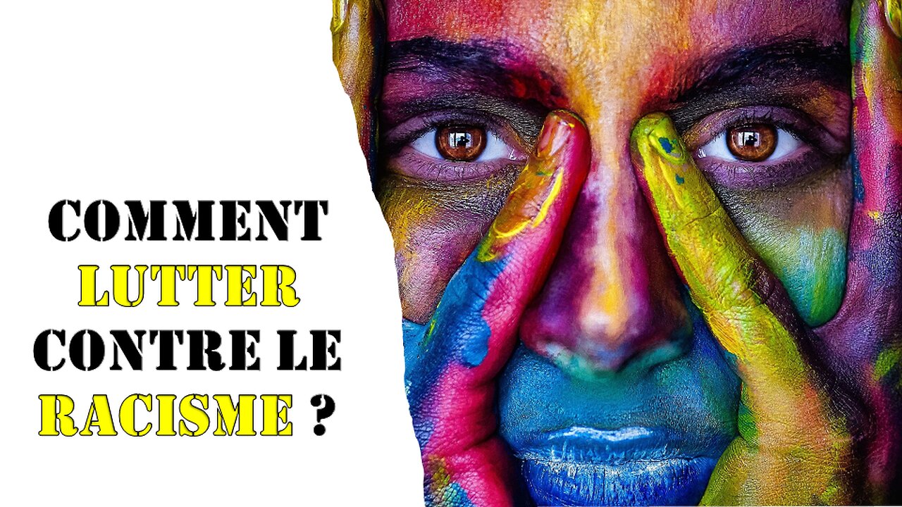 Comment Lutter Contre Le Racisme ?