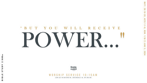 "But You Will Receive Power..." || June 2, 2024