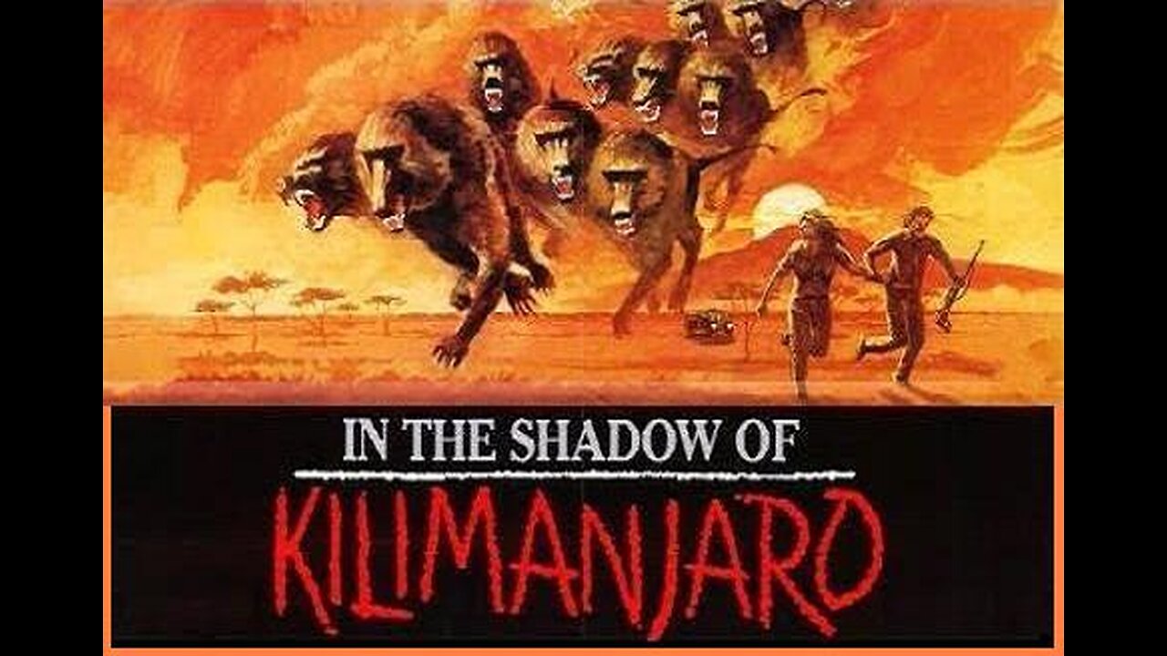 IN THE SHADOW OF KILIMANJARO 1985 Starving Baboons Rampage & Massacre Humans FULL MOVIE Enhanced VHS