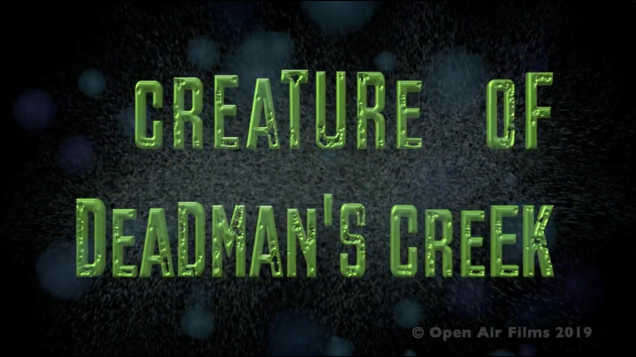 CREATURE OF DEADMAN'S CREEK