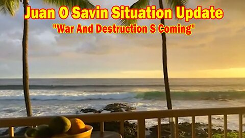 Juan O Savin Situation Update 08.06.24