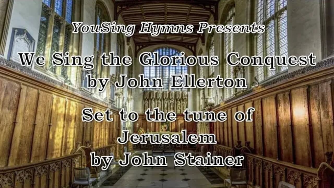 We Sing the Glorious Conquest (Jerusalem)