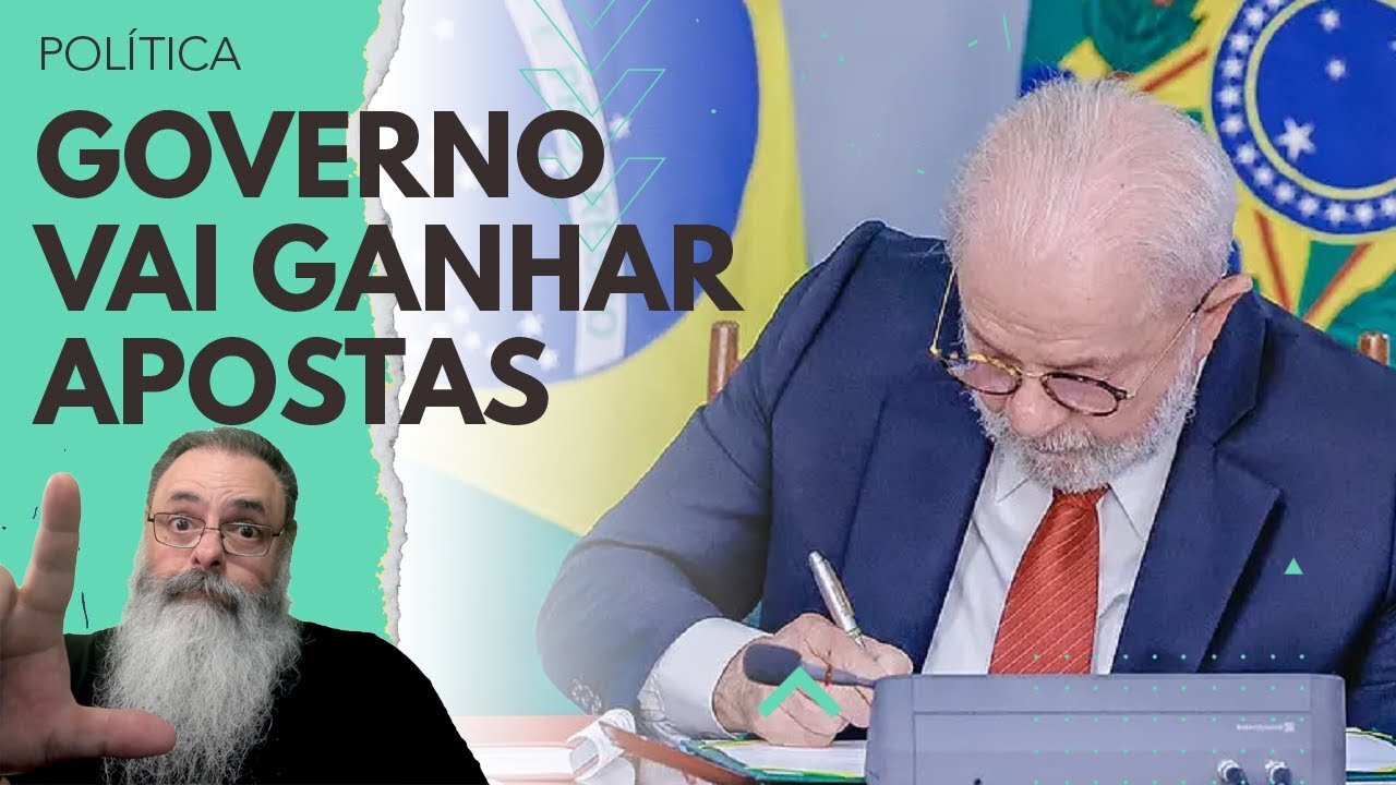 LULA "regulamenta" APOSTAS cobrando 18% + 30% de ROUBO para o GOVERNO: AGORA GANHA MAIS que a BANCA