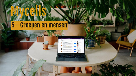 Introductie van het Mycells platform - 5. Groepen en mensen