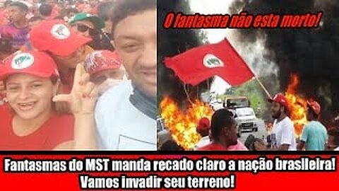 Fantasmas do MST manda recado claro a nação brasileira! Vamos invadir seu terreno!