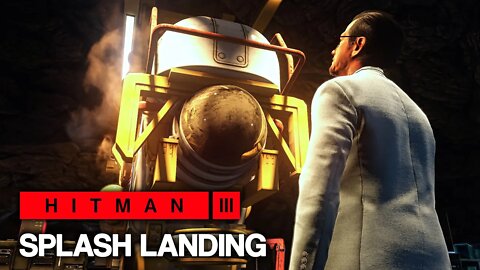 HITMAN™ 3 - Splash Landing (Silent Assassin)