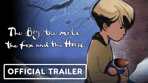 The Boy, the Mole, the Fox and the Horse - Official Trailer