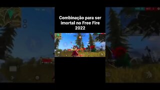 Como ser imortal no Free Fire combinação mais usado 2022