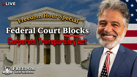 Federal court blocks Corporate Transparency Act that requires your private ownership info!