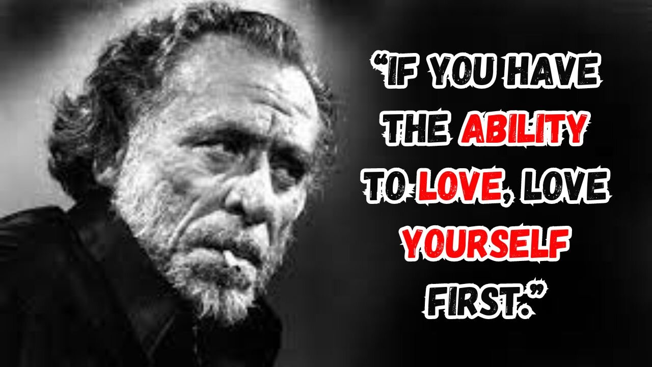 Life Changing Quotes By Charles Bukowski | Inspiring Life Lessons | Thinking Tidbits