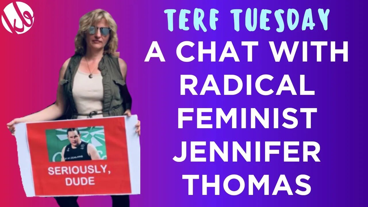 [LIVE @ 5] It's TERF Tuesday! Radical feminist activist Jennifer Thomas joins for a chat