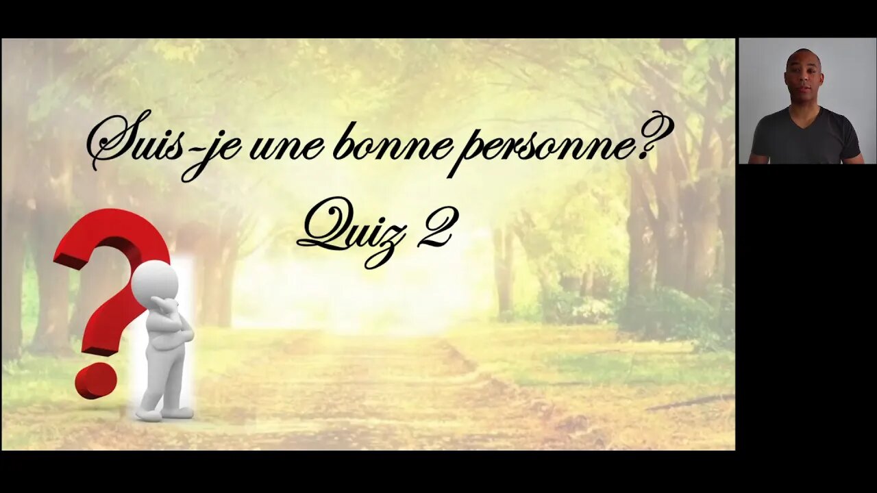 Quiz 2 : Suis-je une bonne personne ?