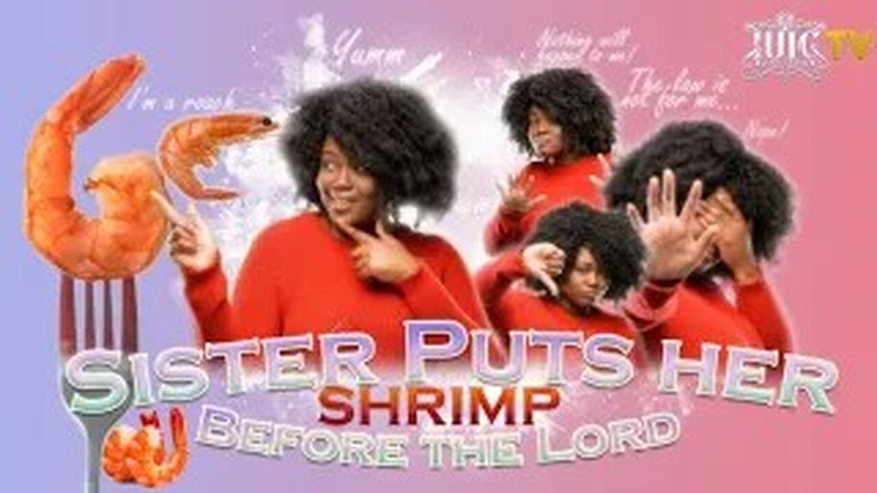 Sister Puts Her SHRIMP Before The Lord