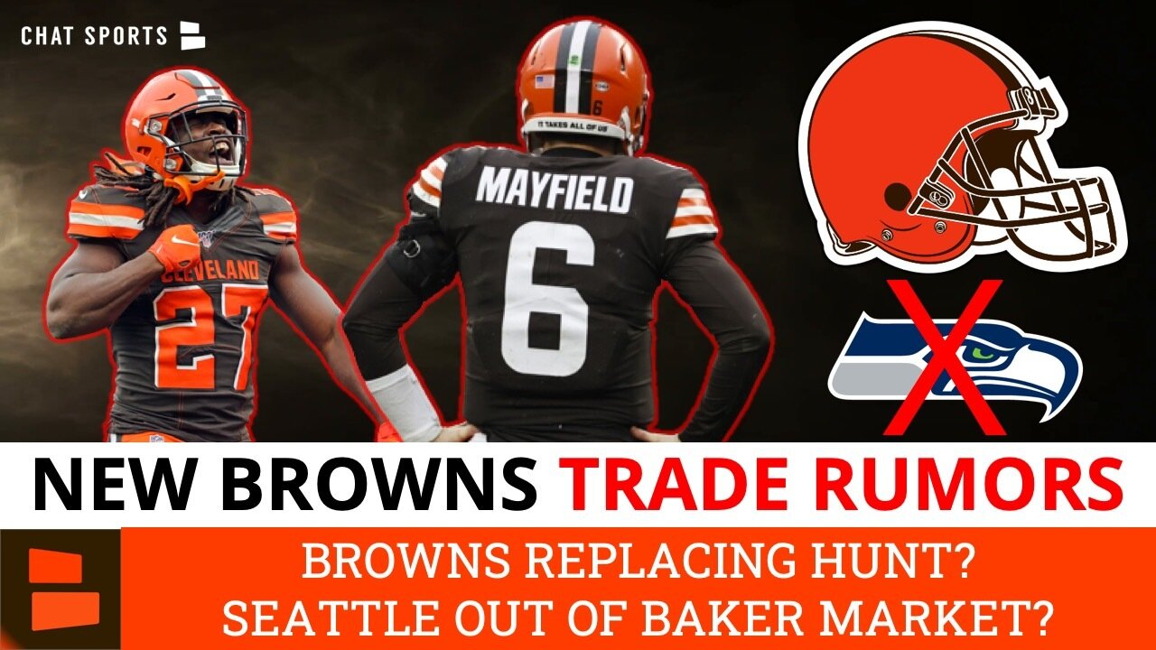 Browns Rumors Now: Kareem Hunt Trade? Seattle OUT On Baker Trade? + Browns NFL Draft Sleepers