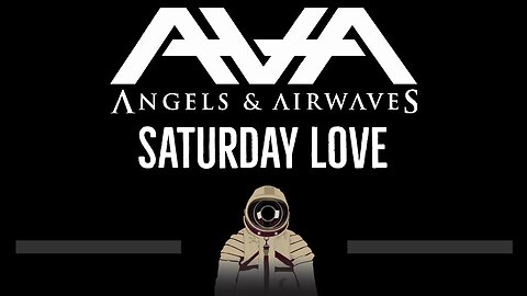 Angels & Airwaves • Saturday Love (CC) 🎤 [Karaoke] [Instrumental Lyrics]