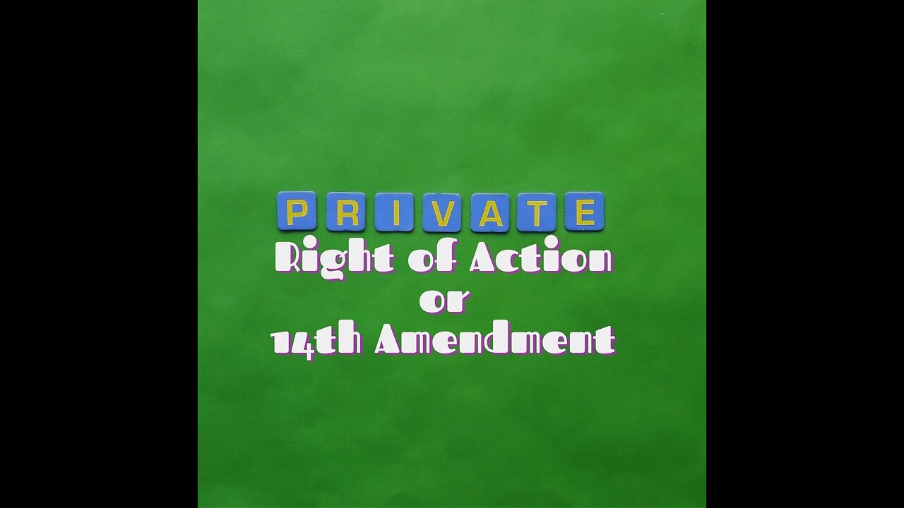 Suit 101-Private Right of Action and Language of the Law ( 14th Amendment OR Bill of Rights)