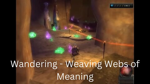 Wandering - Weaving Webs of Meaning