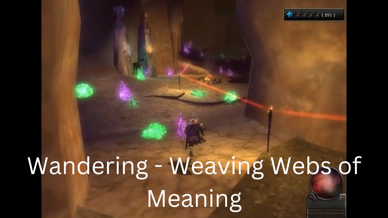 Wandering - Weaving Webs of Meaning