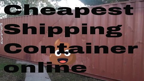 Cheapest shipping container online in the light of day