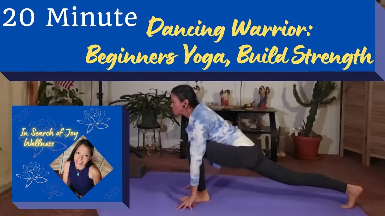 Dancing Warrior 20 Minute Beginners Yoga, To Build Strength