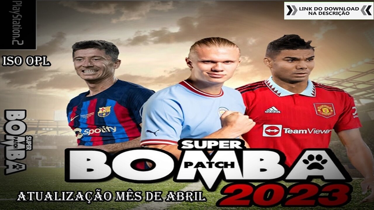 BOMBA PATCH ELENCOS ATUALIZADOS MÊS DE ABRIL 2023 ISO OPL PS2