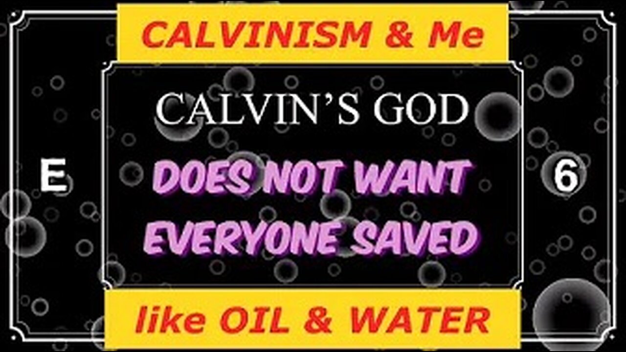 CALVINism & ME, like OIL & WATER Ep. 6