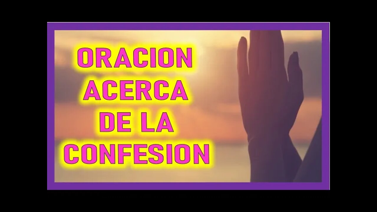 ORACION ACERCA DE LA CONFESION