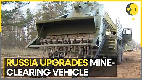 Russia-Ukraine War: Russia announces new upgrades to 'Listva' mine-clearing vehicle |