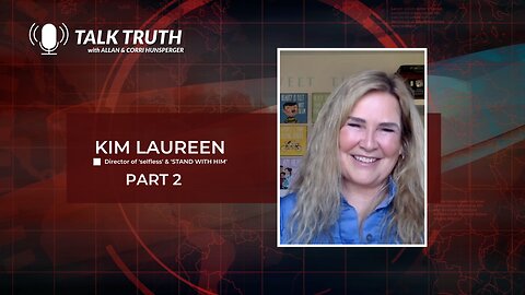 Talk Truth 04.04.23 - Kim Laureen - Part 2