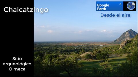 Chalcatzingo en Google Earth